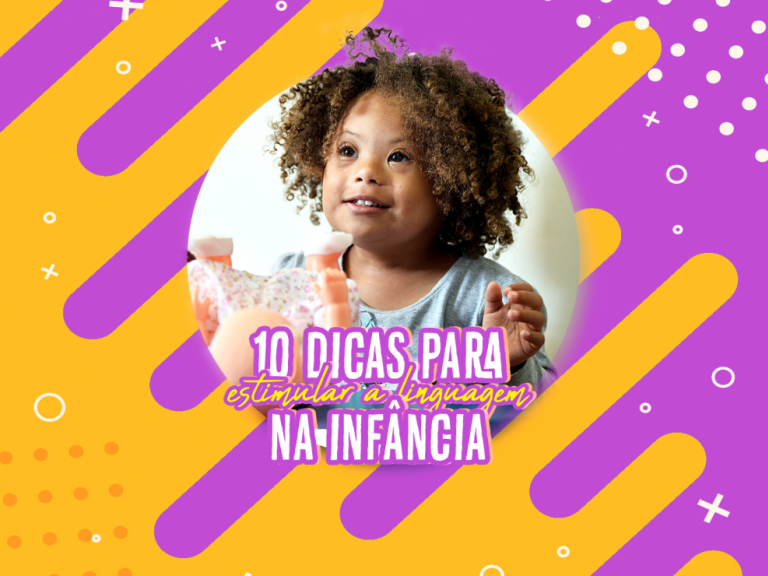 10 dicas para estimular a linguagem na infânciaCESD - Centro Síndrome de Down